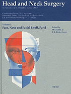 Head and Neck Surgery, Volume 1: Face, Nose and Facial Skull, Part I