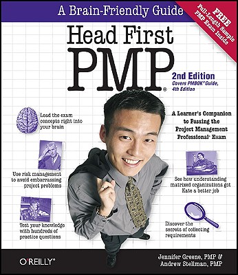 Head First PMP: A Learner's Companion to Passing the Project Management Professional Exam - Stellman, Andrew, and Greene, Jennifer, PSE