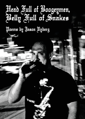 Head Full of Boogeymen / Belly Full of Snakes: 2.0 - Ryberg, Jason