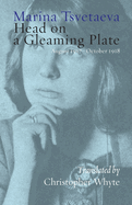 Head on a Gleaming Plate: August 1917-October 1918