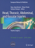 Head, Thoracic, Abdominal, and Vascular Injuries: Trauma Surgery I