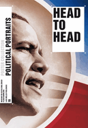 Head to Head: Political Portraits: Poster Collection 19