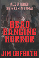 Headbanging Horror