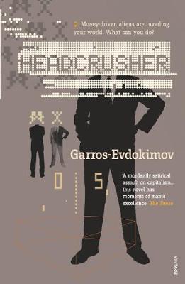 Headcrusher - Garros, Alexander, and Evdokimov, Aleksei, and Garros-Evdokimov