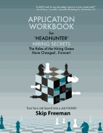 "Headhunter" Hiring Secrets Application Workbook