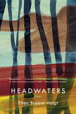 Headwaters: Poems - Voigt, Ellen Bryant