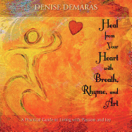 Heal from Your Heart with Breath, Rhyme and Art