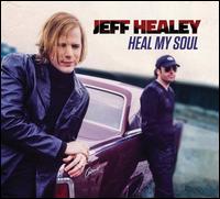 Heal My Soul - Jeff Healey