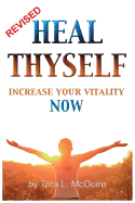 Heal Thyself: Increase Your Vitality NOW