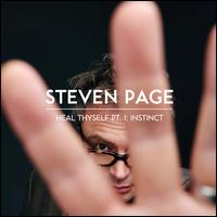 Heal Thyself, Pt. 1: Instinct - Steven Page