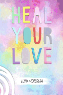 Heal Your Love