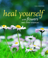 Heal Yourself with Flowers and Other Essences