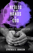 Healed By The Hands of God