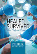 Healed, Survived: Perfect Message