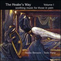 Healer's Way, Vol. 1: Soothing Music for Those in Pain - Stella Benson