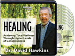 Healing: Achieve Total Wellness Through Higher Levels of Consciousness - Hawkins, David