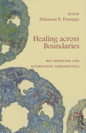 Healing across Boundaries: Bio-medicine and Alternative Therapeutics