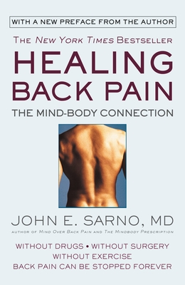 Healing Back Pain: The Mind-Body Connection - Sarno, John E, Dr.