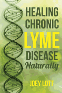 Healing Chronic Lyme Disease Naturally