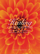Healing Civilizations: The Search for Therapeutic Essential Oils & Nutrients