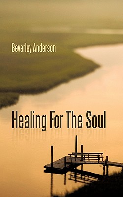 Healing For The Soul - Anderson, Beverley