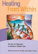 Healing from Within: The Use of Hypnosis in Women's Health Care