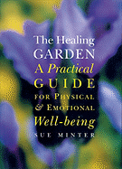 Healing Garden: A Practical Guide for Physical and Emotional Well-Being