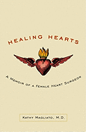 Healing Hearts: A Memoir of a Female Heart Surgeon