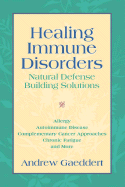 Healing Immune Disorders: Natural Defense-Building Solutions