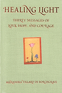 Healing Light: Thirty Messages of Love, Hope, and Courage