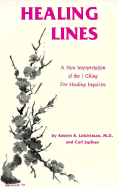 Healing Lines: A Commentary on the I Ching Concerning Physical and Psychological Health