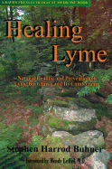 Healing Lyme: Natural Prevention and Treatment of Lyme Borreliosis and Its Coinfections