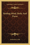 Healing Mind, Body And Purse