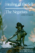 Healing of the Self / The Negatives