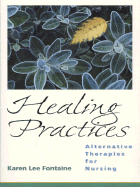 Healing Practices: Alternative Therapies for Nursing - Fontaine, Karen Lee