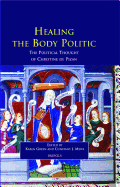 Healing the Body Politic: The Political Thought of Christine de Pizan