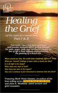 Healing the Grief (of the Loss of a Loved One)