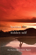 Healing the Hidden Self