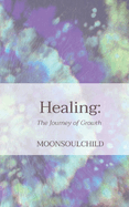 Healing: The Journey of Growth
