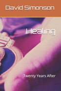 Healing: Twenty Years After