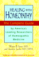 Healing with Homeopathy: The Complete Guide