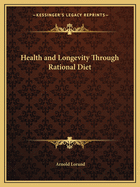 Health and Longevity Through Rational Diet