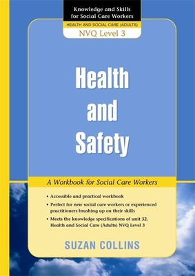 Health and Safety: A Workbook for Social Care Workers: Nvq Level 3 - Collins, Suzan, and Collins, Susan