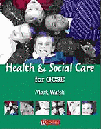 Health and Social Care for GCSE: Student Book