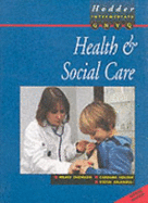 Health and Social Care for Intermediate GNVQ