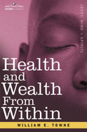 Health and Wealth from Within