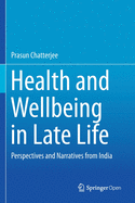 Health and Wellbeing in Late Life: Perspectives and Narratives from India