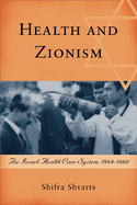 Health and Zionism: The Israeli Health Care System, 1948-1960