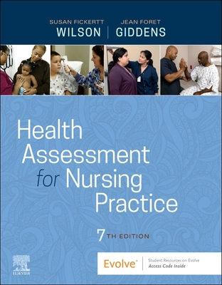 Health Assessment for Nursing Practice - Wilson, Susan Fickertt, PhD, RN, and Giddens, Jean Foret, PhD, RN, Faan