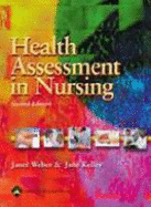 Health Assessment in Nursing - Rice, Luanne Jon, and Weber, Janet R, RN, Edd, and Kelley, Jane, RN, Edd